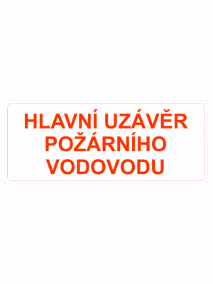 Požární bezpečnostní textová tabulka: "Hlavní uzávěr požárního vodovodu"