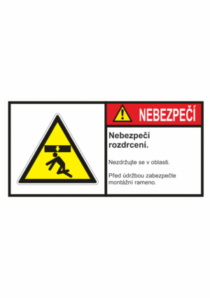 Značení strojů dle ISO 3864-2 - Nebezpečí: "Nebezpečí rozdrcení / Nezdržujte se v oblasti / Před údržbou zabezpečte montážní rameno"