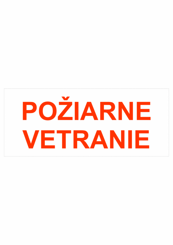 Bezpečnostné požiarne značky - Textová značka: Požiarne vetranie