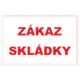 Bezpečnostné zakazové značky - textová tabuľka: Zákaz skládky