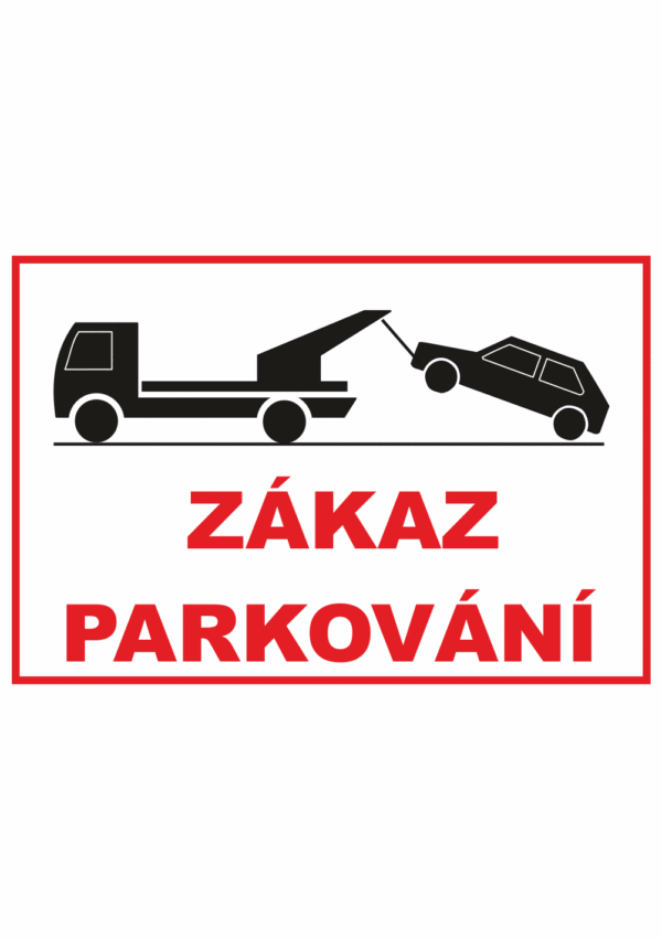 Bezpečnostné zakazové značky - textová tabuľka: Zákaz parkování