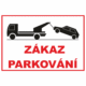 Bezpečnostné zakazové značky - textová tabuľka: Zákaz parkování