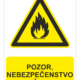 Bezpečnostné značky výstražné - Výstražná značka s textom: Pozor, nebezpečenstvo požiaru!
