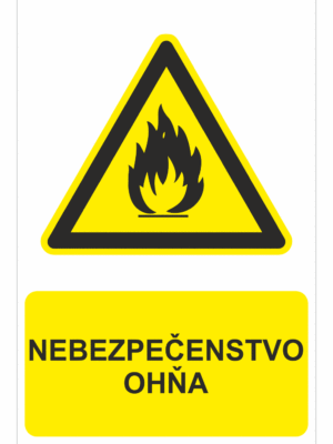 Bezpečnostné značky výstražné - Výstražná značka s textom: Nebezpečenstvo ohňa