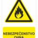 Bezpečnostné značky výstražné - Výstražná značka s textom: Nebezpečenstvo ohňa