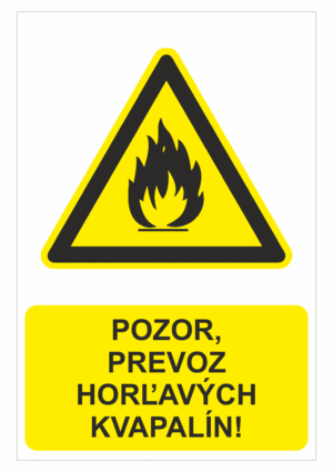 Bezpečnostné značky výstražné - Výstražná značka s textom: Pozor, prevoz horľavých kvapalín!
