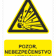Bezpečnostné značky výstražné - Výstražná značka s textom: Pozor, nebezpečenstvo výbuchu!