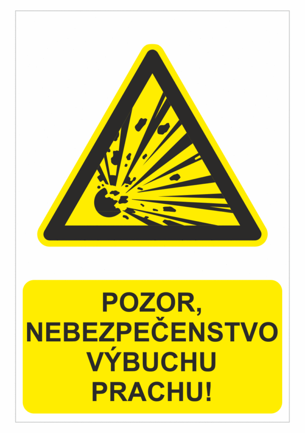 Bezpečnostné značky výstražné - Výstražná značka s textom: Pozor, nebezpečenstvo výbuchu prachu!
