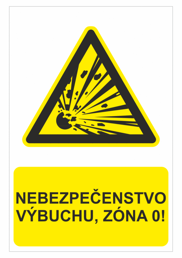 Bezpečnostné značky výstražné - Výstražná značka s textom: Nebezpečenstvo výbuchu, zóna 0!