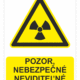 Bezpečnostné značky výstražné - Výstražná značka s textom: Pozor, nebezpečené neviditeľné žiarenie!