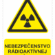 Bezpečnostné značky výstražné - Výstražná značka s textom: Nebezpečenstvo rádioaktívnej látky