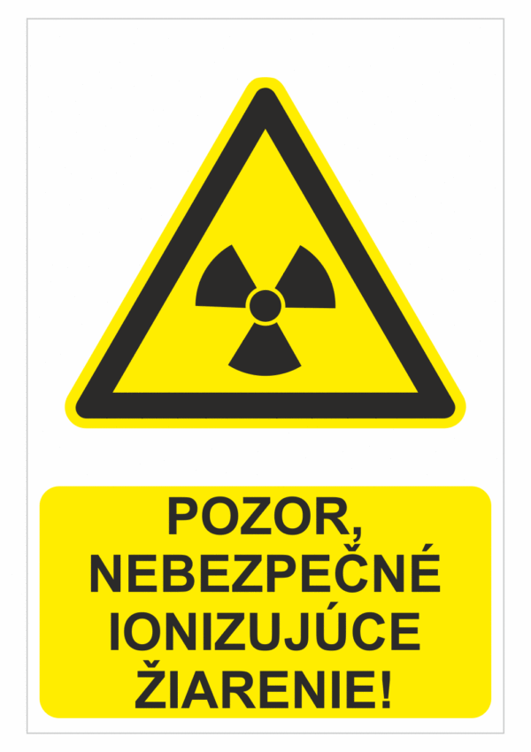 Bezpečnostné značky výstražné - Výstražná značka s textom: Pozor, nebezpečné ionizujúce žiarenie!