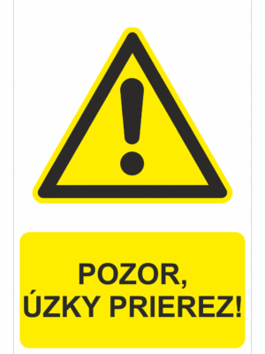 Bezpečnostné značky výstražné - Výstražná značka s textom: Pozor, úzký prierez!