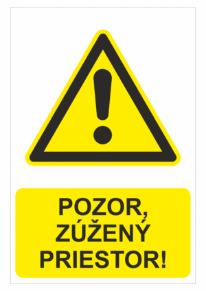 Bezpečnostné značky výstražné - Výstražná značka s textom: Pozor, zúžený priestor!