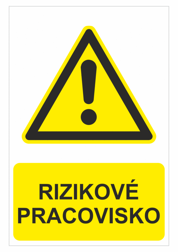 Bezpečnostné značky výstražné - Výstražná značka s textom: Rizikové pracovisko