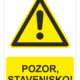 Bezpečnostné značky výstražné - Výstražná značka s textom: Pozor, stavenisko!