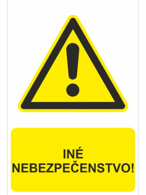 Bezpečnostné značky výstražné - Výstražná značka s textom: Iné nebezpečenstvo!