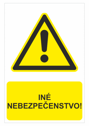 Bezpečnostné značky výstražné - Výstražná značka s textom: Iné nebezpečenstvo!