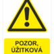 Bezpečnostné značky výstražné - Výstražná značka s textom: Pozor, úžitková voda!