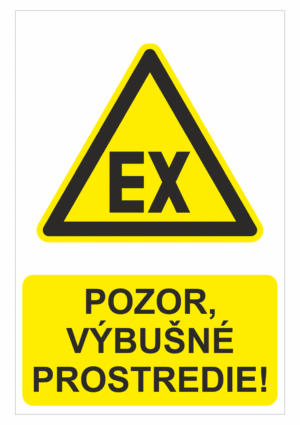 Bezpečnostné značky výstražné - Výstražná značka s textom: Pozor, výbušné prostredie!