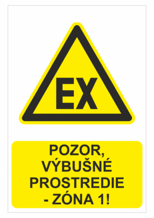 Bezpečnostné značky výstražné - Výstražná značka s textom: Pozor, výbušné prostredie - zóna 1!