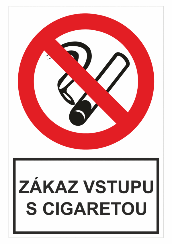 Bezpečnostné zakazové značky - tabuľky s textom: Zákaz vstupu s cigaretou