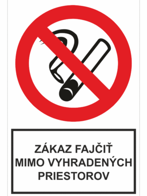 Bezpečnostné zakazové značky - tabuľky s textom: Zákaz fajčiť mimo vyhradených priestorov