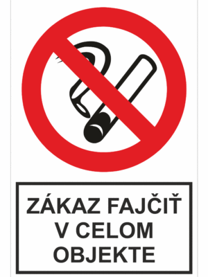 Bezpečnostné zakazové značky - tabuľky s textom: Zákaz fajčiť v celom objekte