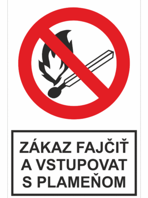 Bezpečnostné zakazové značky - tabuľky s textom: Zákaz fajčiť a vstupovat s plameňom