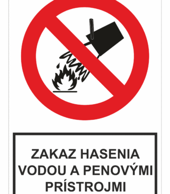 Bezpečnostné zakazové značky - tabuľky s textom: Zakaz hasenia vodou a penovými prístrojmi