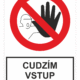 Bezpečnostné zakazové značky - tabuľky s textom: Cudzím vstup zakázaný
