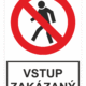 Bezpečnostné zakazové značky - tabuľky s textom: Vstup zakázaný