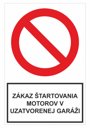 Bezpečnostné zakazové značky - tabuľky s textom: Zákaz štartovania motorov v uzatvorenej garáži