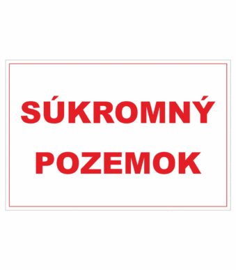 Bezpečnostné zakazové značky - textová tabuľka: Súkromný pozemok