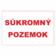 Bezpečnostné zakazové značky - textová tabuľka: Súkromný pozemok