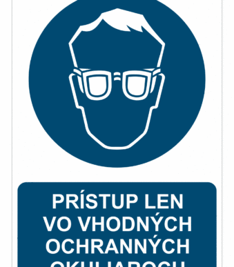 Bezpečnostné značky príkazové - Príkazová značka s textom: Prístup len vo vhodných ochranných okuliaroch