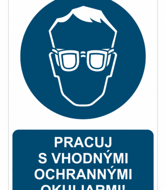Bezpečnostné značky príkazové - Príkazová značka s textom: Pracuj s vhodnými ochrannými okuliarmi!