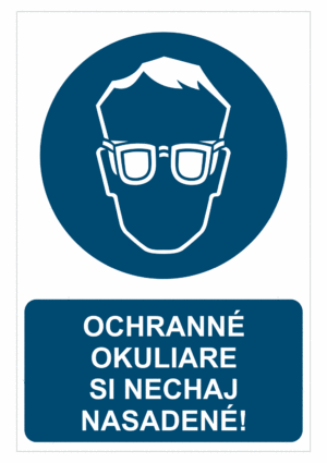 Bezpečnostné značky príkazové - Príkazová značka s textom: Ochranné okuliare si nechaj nasadené!