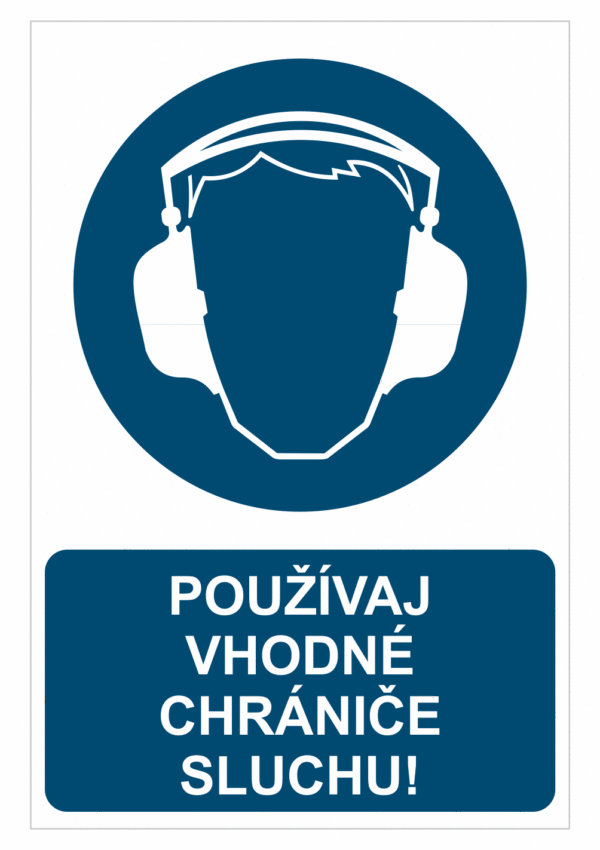 Bezpečnostné značky príkazové - Príkazová značka s textom: Používaj vhodné chrániče sluchu!