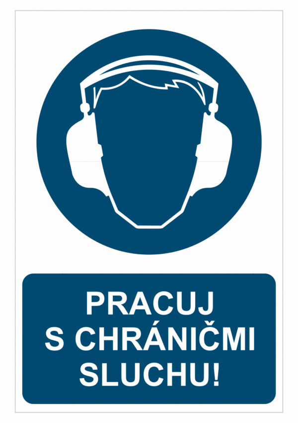 Bezpečnostné značky príkazové - Príkazová značka s textom: Pracuj s chráničmi sluchu!