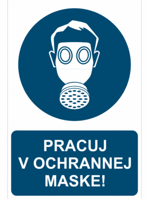 Bezpečnostné značky príkazové - Príkazová značka s textom: Pracuj v ochrannej maske!