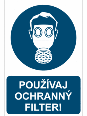 Bezpečnostné značky príkazové - Príkazová značka s textom: Používaj ochranný filter!