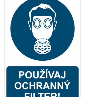 Bezpečnostné značky príkazové - Príkazová značka s textom: Používaj ochranný filter!