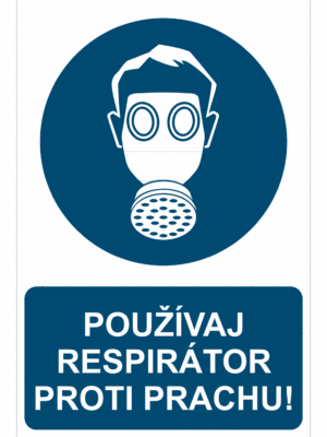 Bezpečnostné značky príkazové - Príkazová značka s textom: Používaj respirátor proti prachu!