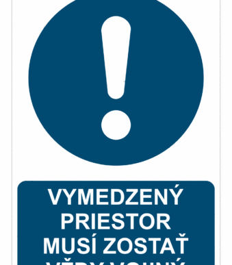 Bezpečnostné značky príkazové - Príkazová značka s textom: Vymedzený priestor musí zostať vždy voľný