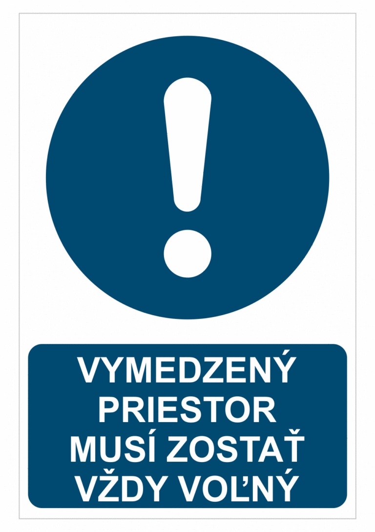 Bezpečnostné značky príkazové - Príkazová značka s textom: Vymedzený priestor musí zostať vždy voľný