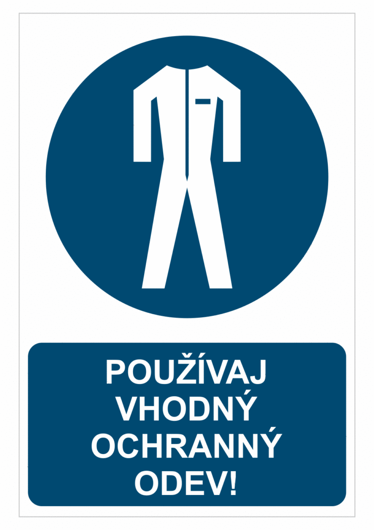 Bezpečnostné značky príkazové - Príkazová značka s textom: Používaj vhodný ochranný odev!