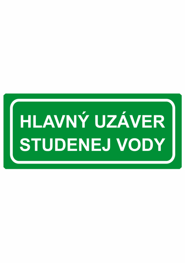 Bezpečnostné zachranné značky - Textové tabuľky: Hlavný uzáver studenej vody