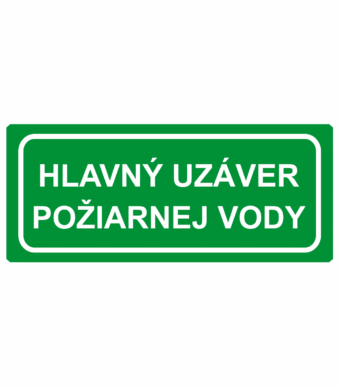 Bezpečnostné zachranné značky - Textové tabuľky: Hlavný uzáver požiarnej vody