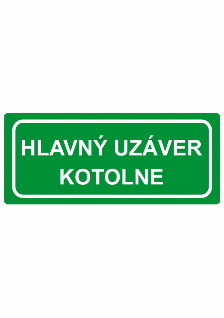 Bezpečnostné zachranné značky - Textové tabuľky: Hlavný uzáver kotolne
